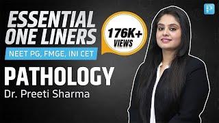 One liners for PATHOLOGY by Dr. Preeti SharmaMUST KNOW  NEET PG FMGE & INI-CET