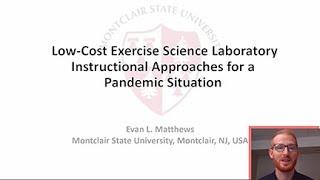 Low-Cost Exercise Science Lab Approaches for a Pandemic - Faculty Slides - Dr. Evan L. Matthews