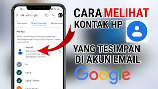 cara melihat kontak hp yang tersimpan di akun email google