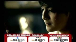 ANDRA AND THE BACKBONE-TUNGGU AKU OFFICIAL VIDEO