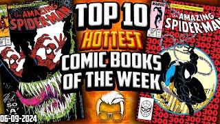 Affordable SYMBIOTE Keys Heating Up  Top 10 Trending Hot Comic Books of the Week 