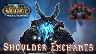 Shoulder Enchants in WotLK - The Best one for you and where to get it