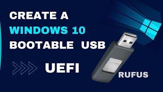 How to Create Windows 10 Bootable USB  Rufus  UEFI  Step By Step 2021