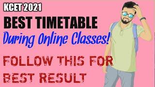 KCET 2021 TIMETABLE TO FOLLOW EVERYDAY  ONLINE CLASS INCLUSIVE  #356