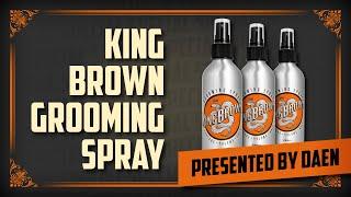 King Brown Grooming Spray – Presented by Daen – PomadeShop