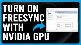 How To Turn On Or Enable FreeSync With Nvidia GPU How To Use FreeSync With Nvidia Card