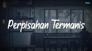 Perpisahan Termanis - Lovarian Lirik