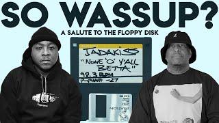 So Wassup? Episode 59  Jadakiss - None Of Yall Betta