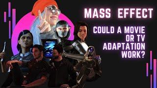 Why a Mass Effect Movie Won’t Work But A TV Show Could