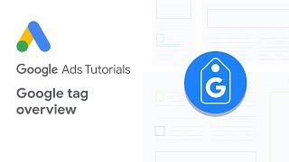 Google Ads Tutorials Google tag overview