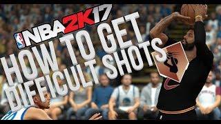 NBA 2K17  HOW TO GET DIFFICULT SHOTS  FASTEST METHOD  PATCH 12