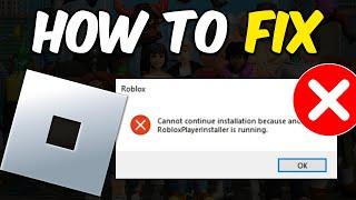 Fix  Cannot continue installation because another roblox player installer is running  - Full Guide