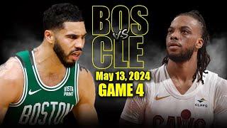 Boston Celtics vs Cleveland Cavaliers Full Game 4 Highlights - May 13 2024  2024 NBA Playoffs