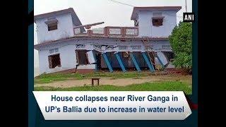 House collapses near River Ganga in UP’s Ballia due to increase in water level