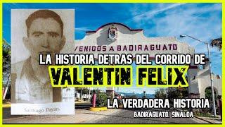 VALENTIN FELIX Y SANTIAGO PAYÁN  LA HISTORIA DETRÁS DEL CORRIDO