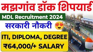 MDL New Recruitment 2024 Salary ₹64000+  MDL ITI Diploma BTech Jobs Vacancy MDL ITI Jobs