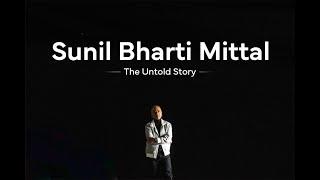 Sunil Bharti Mittal  The Untold Story