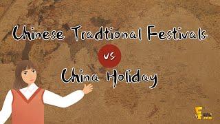 Top 10 Chinese Tradtional Festivals vs 7 Major China Holiday 2024