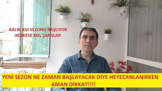 BALIK AVI YASAĞI KALKIYOR. AMAN DİKKAT...