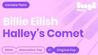 Billie Eilish - Halleys Comet Piano Karaoke