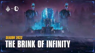 The Brink of Infinity  Season 2023 Cinematic - League of Legends ft. Mia Sinclair Jenness 2WEI