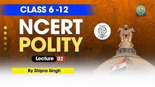 Complete NCERT Polity Class 6 to12  Lec 2  UPSC Prelims & Mains  RACE IAS