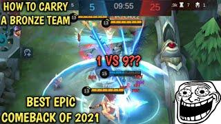 1 vs 9?  BEST EPIC COMEBACK OF 2021  HOW TO CARRY A BRONZE TEAM  MOBILE LEGENDS BANG BANG