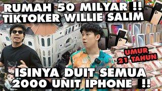 Rumah Tiktoker Willie Salim  21 Tahun rumah Isinya DUIT Semua IPHONE 2000 UNIT