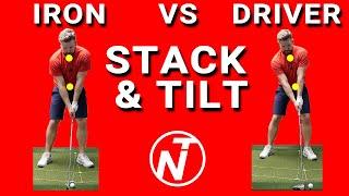 IRON Vs DRIVER  STACK AND TILT GOLF SWING  Golf Tips  Lesson 139