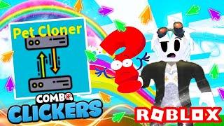 КЛОНЕР ПИТОМЦЕВ В КОМБО КЛИКЕР СИМУЛЯТОРЕ ROBLOX Combo Clickers