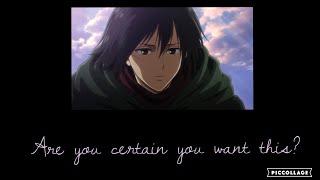 Maybe You Shouldnt...  ASMR  Other Mikasa Ackerman x Listener