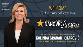 2022 Nanovic Forum lecture with Kolinda Grabar-Kitarović War in Ukraine Peace in Europe?