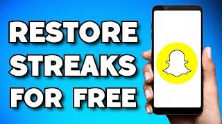 How To Restore Snapchat Streaks Without Paying 2024 Guide