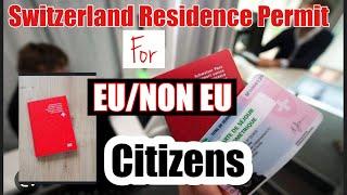 SWITZERLAND RESIDENCE  PERMIT FOR EU NON EU CITIZENS