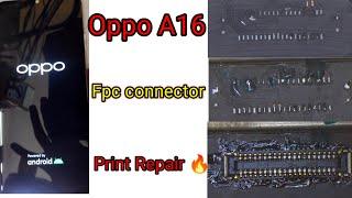 Oppo A16 Fpc Connector Print Damage   Solution by- AK MOBILE SERVICE CENTRE