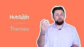 Everything You Need to Know About Themes in HubSpot