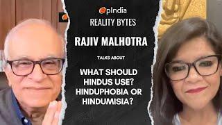 Reality Bytes Ep 6 with Rajiv Malhotra Hinduphobia or Hindumisia?