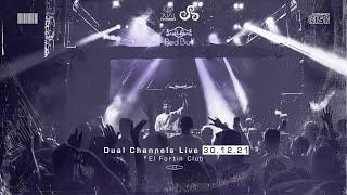 Dual Channels Live  @ El Fortin Club  Porto Belo 30.12.21