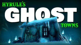 Unsettling Ghost Towns Across Hyrule Tears of The Kingdom Lore