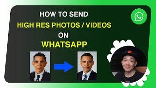 How to send a highfull resolution photo or video in WhatsApp - Full Guide