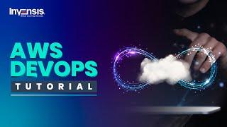 AWS DevOps Tutorial  AWS DevOps Tutorial for Beginners  Invensis Learning