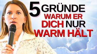 5 Gründe warum er dich nur warm hält