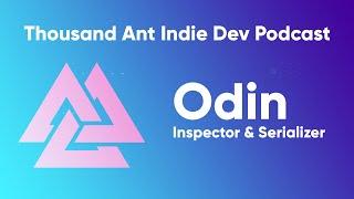 Thousand Ant Podcast Tor & Bryan of Odin Inspector and Serializer for Unity