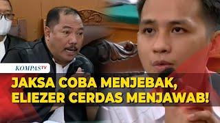 Jawaban Cerdas Eliezer Saat Jaksa Berikan Pertanyaan Menjebak