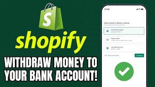 How To Withdraw Money In Shopify - Full Guide