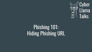 Phishing 101 Hiding Phishing URL