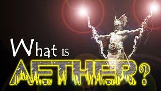 Unveiling The Mysterious Powers Of Aether