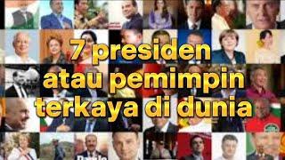 7 presiden atau pemimpin terkaya di dunia