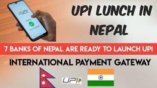 UPI Accept 7 Nepali Bank  UPI Lunch In Nepal International Payment Gateway