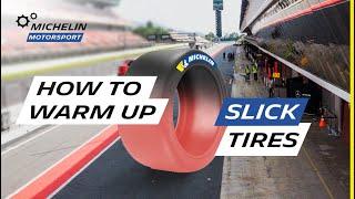 How to warm up a slick tire  Michelin Motorsport